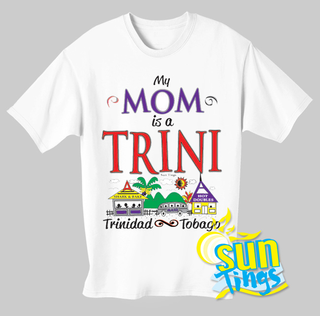 My Mom is a TRINI - Click Image to Close