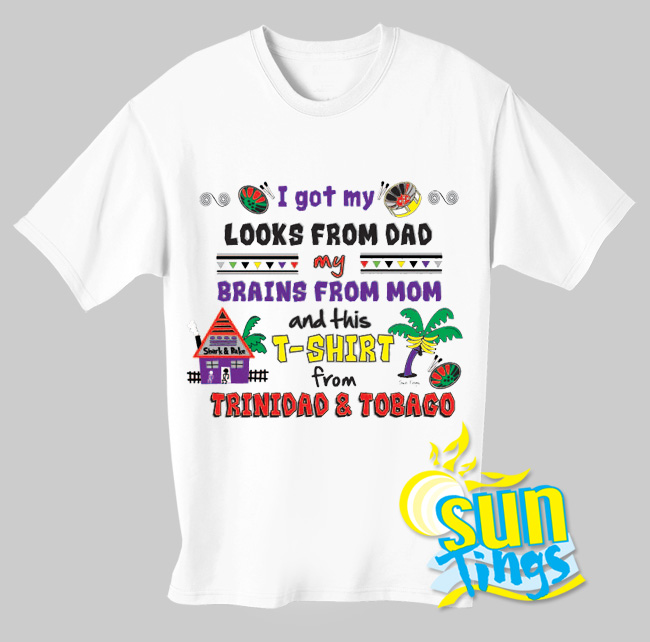 Looks from Dad, Brains from Mom, T-Shirt from T&T - Click Image to Close