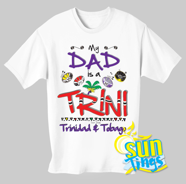 My Dad is a TRINI - Click Image to Close