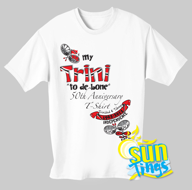 My Trini to de Bone 50th Anniversary Tshirt - Click Image to Close